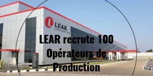 LEAR recrute 100 Opérateurs de Production