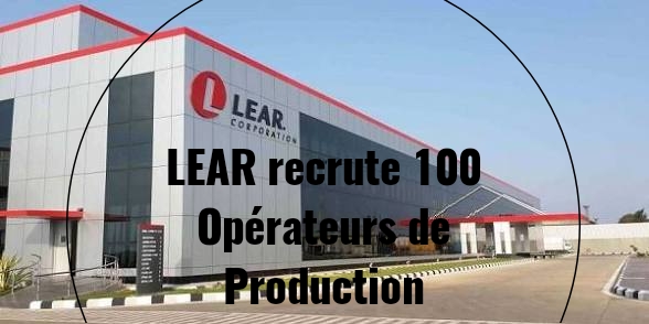 LEAR recrute 100 Opérateurs de Production